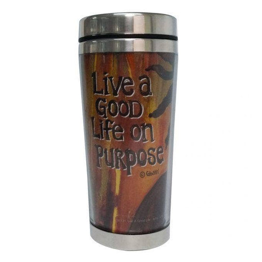 Travel Mug Live A Good Life on Purpose