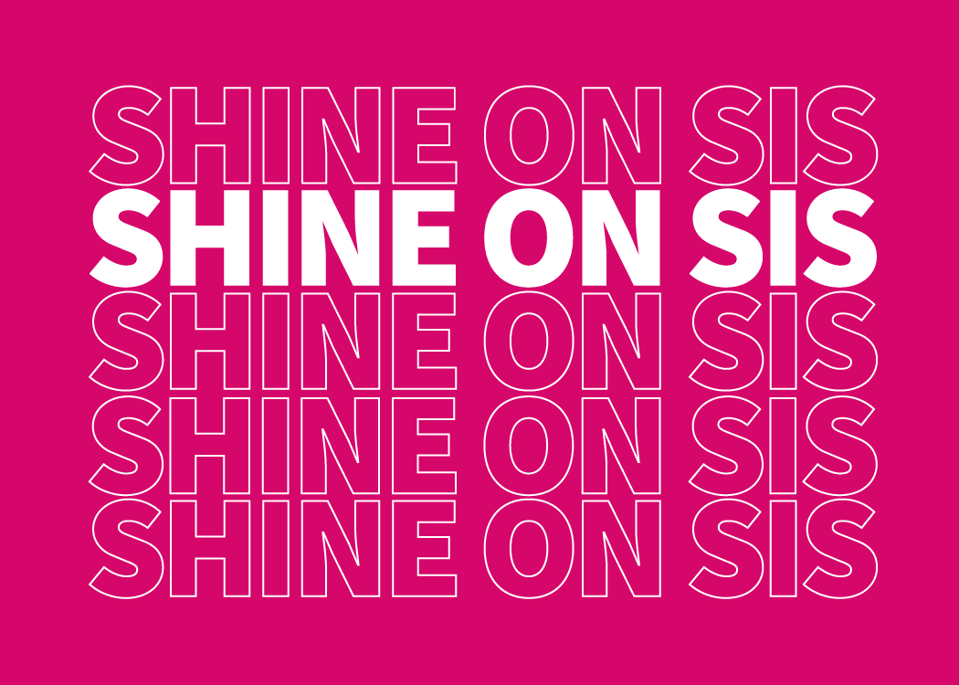 Shine on Sis Stacked (Pink)