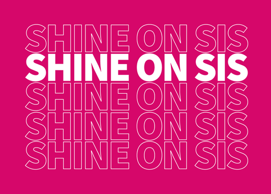 Shine on Sis Stacked (Pink)
