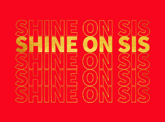 Shine on Sis Stacked Card (Red)